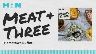 Hometown Buffet | Meat + Three | 203