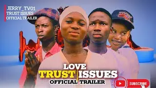 LOVE TRUST ISSUES - OFFICIAL TRAILER