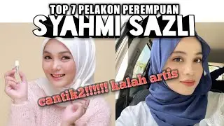 Top 7 Pelakon Perempuan Syahmi Sazli 2021 - Cantik mengalahkan artis Malaysia