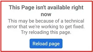 Facebook This Page Isn't Available Right Now Problem | Reload Page Facebook Problem
