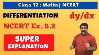 Differentiation NCERT Ex. 5.2 Fully Solved, 12th Maths (NCERT) Class 12 Maths Differentiation