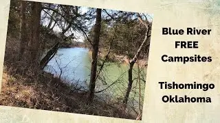 Blue River Campsites in Oklahoma. Beautiful, FREE camping right on the river. Loved it!