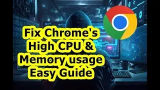 Chrome High CPU | Chrome High Memory Usage | Easy solution | Windows 7/8.1/10/11 @GoogleChrome