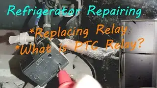 What is PTC Relay || How to Test PTC Relay || How to Replace PTC Relay || repair refrigerator
