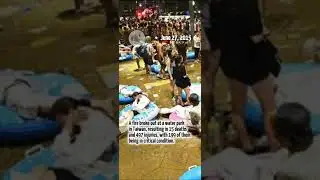 A dust fire occurred at a water park in Taiwan. #history #shorts