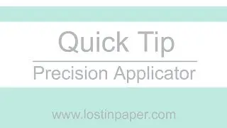 Quick Tip Video : Precision Tip Glue Applicator