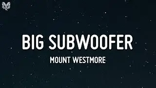 Big Subwoofer - Mount Westmore (Lyrics) Ft Snoop Dogg, Ice Cube, E-40 & Too Short