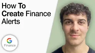 How to Create Google Finance Alerts [2025 Full Guide]