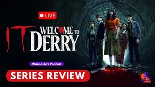 🔴 LIVE - Series Review: IT: Welcome to Derry