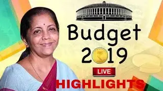2019 Indian Budget Key Highlights - FM Nirmala sitharaman Modi Union finance minister