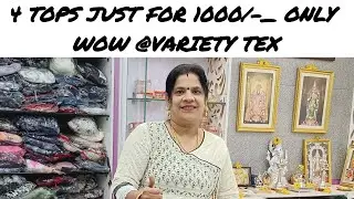 12/12/25 4Tops just for 1000/- only wow 😦 variety tex 
