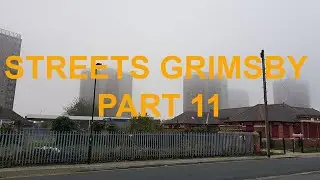 Streets Of Grimsby Part 11