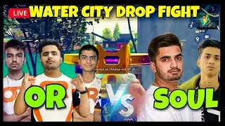 SOUL VS OR WATER CITY DROP FIGHT