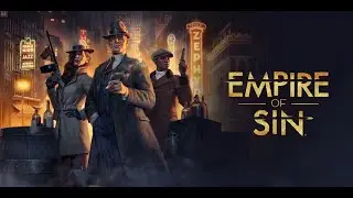 Empire of Sin | Crime Strategy Game | PC Gameplay | 2020 | No Commentary