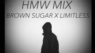 Brown Sugar X Limitless | RnB X Hip Hop | Mix&Sample | #wavey