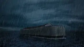 The Feel Inside Noah's Ark Biblical Rainstorm, Thunder, Wind, Flood and Wooden Boat Creaking Sound