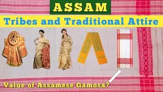 Assam Tribes and their Traditional Dress 🔥 Traditional Attire