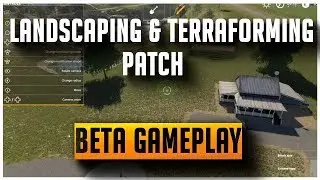 Terraforming and Landscaping patch, Beta Gameplay | Farming Simulator 2019