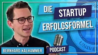 Erfolgreiches Start Up aufbauen? Darauf kommt es an! - Bernhard Kalhammer im Interview