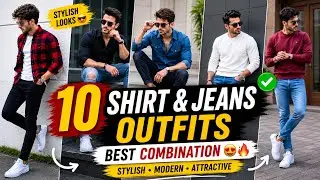 10 Shirt With Pant/Jeans Style Combination | Best Colours for Men Clothing | Easy Outfit Ideas