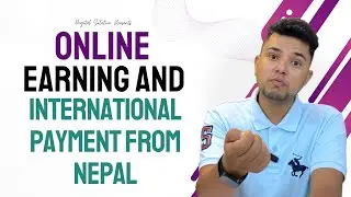 Online Earning & International Payment from Nepal | Freelancing, Payoneer, PayPal, Dollar Card