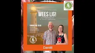 Wees Lig -  Daniël -  1 Februarie 2026