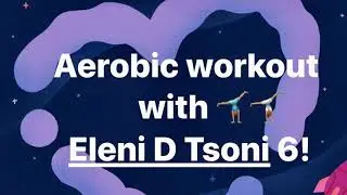 Aerobic workout with Eleni Tsoni- Stay Home🍓
