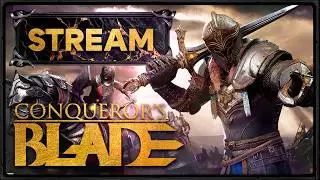 Conqueror's Blade  #2  [ 16 Февраля 2026г ]