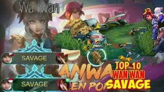 Top 10 Wanwan Savage.[Part 1] [Mobile Legends]Bang Bang:
