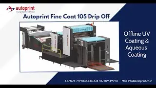 Offline UV Coating | Aqueous Coating | Autoprint Fine coat 105 Drip Off | Contact: +91 9047334004.