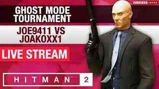 HITMAN 2 - Ghost Mode Tournament - Joe9411 vs Joakoxx1