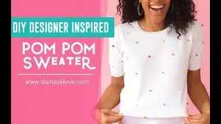 DIY: Designer Inspired POM POM SWEATER - NO SEW!!