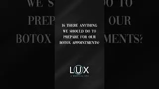 How should I prepare for a Botox appointment? &bull;LUX ~ A Medical Spa  #skincare #beautytips #luxbeauty