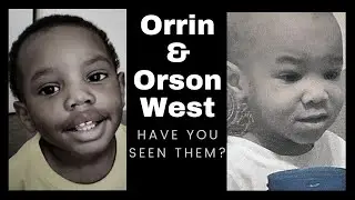 Orrin & Orson West/ Missing Children Cases