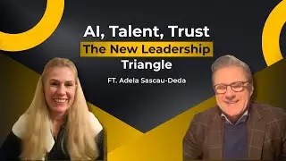 AI, Talent, Trust Ft. Adela Sascau-Deda