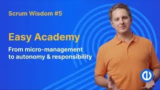 Scrum Wisdom #5 - From micro-management to autonomy and responsibility.