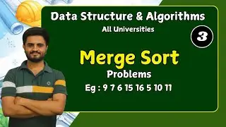 Merge sort , part 3 | Data structures & Algorithms| All universities