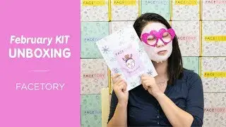 Unboxing FaceTory's February FOUR-ever Fresh KIT! ✨