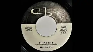 It Hurts -Rialtos 1964  CB 5009