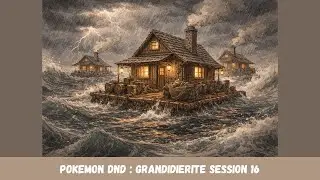 Pokemon DnD : Grandidierite (Session 16)(Floating Island)