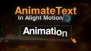 Smooth Text Animation in Alight Motion (Under 1 Minute)