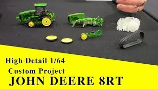 1/64 High Detail Custom John Deere 8RT Project