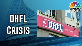 Lenders Give Dhfl 7 Days to Present Resolution Proposal | CNBC-TV18 Exclusive