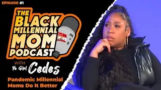 Black Millennial Mom Podcast: Episode 01