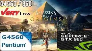 ASSASSIN&rsquo;S CREED: Origins | G4560 + GTX 960