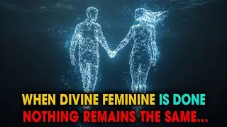 The Moment the Divine Feminine Walks Away, Nothing Remains the Same | Spiritual Universe
