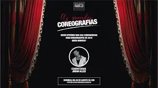 As Grandes Coreografias com comentário de Jhean Allex