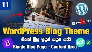 Custom WordPress Theme Development Series |  Single Blog Post Page | [Episode 11] | Web Advisor