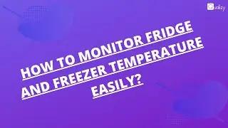 How to monitor fridge and freezer temperature easily