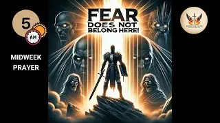 📢 Faith Life Flow DM | Wednesday Midweek Prayer | 🔥 Fear Does Not Belong Here! 🔥